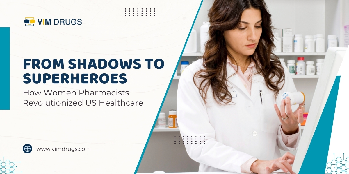 From Shadows to Superheroes How Women Pharmacists Revolutionized US Healthcare