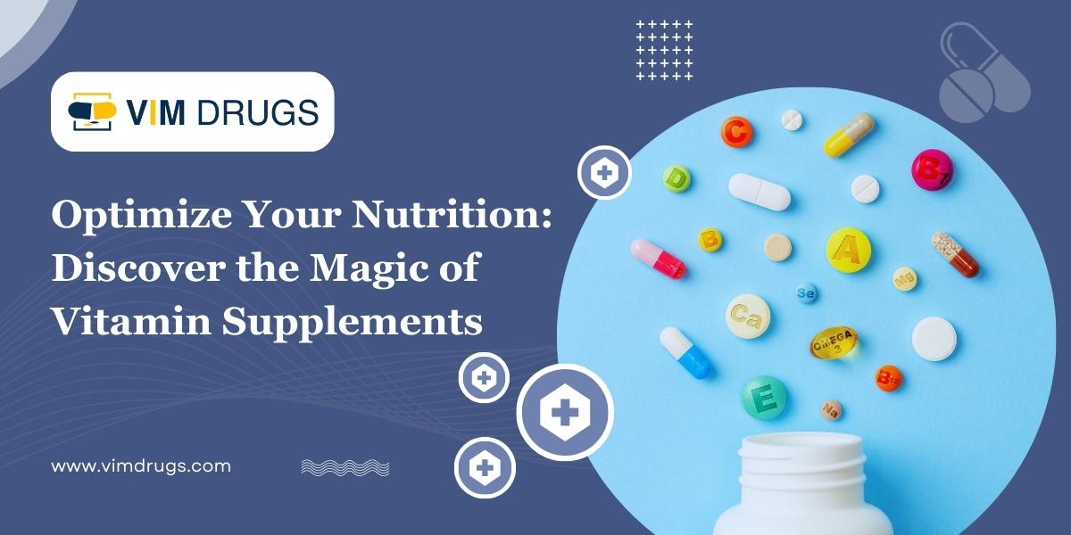 Optimize Your Nutrition - Vim Drugs