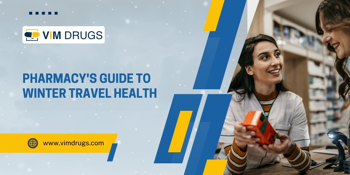 Pharmacy's Guide to Winter Travel Health - Vim Drugs
