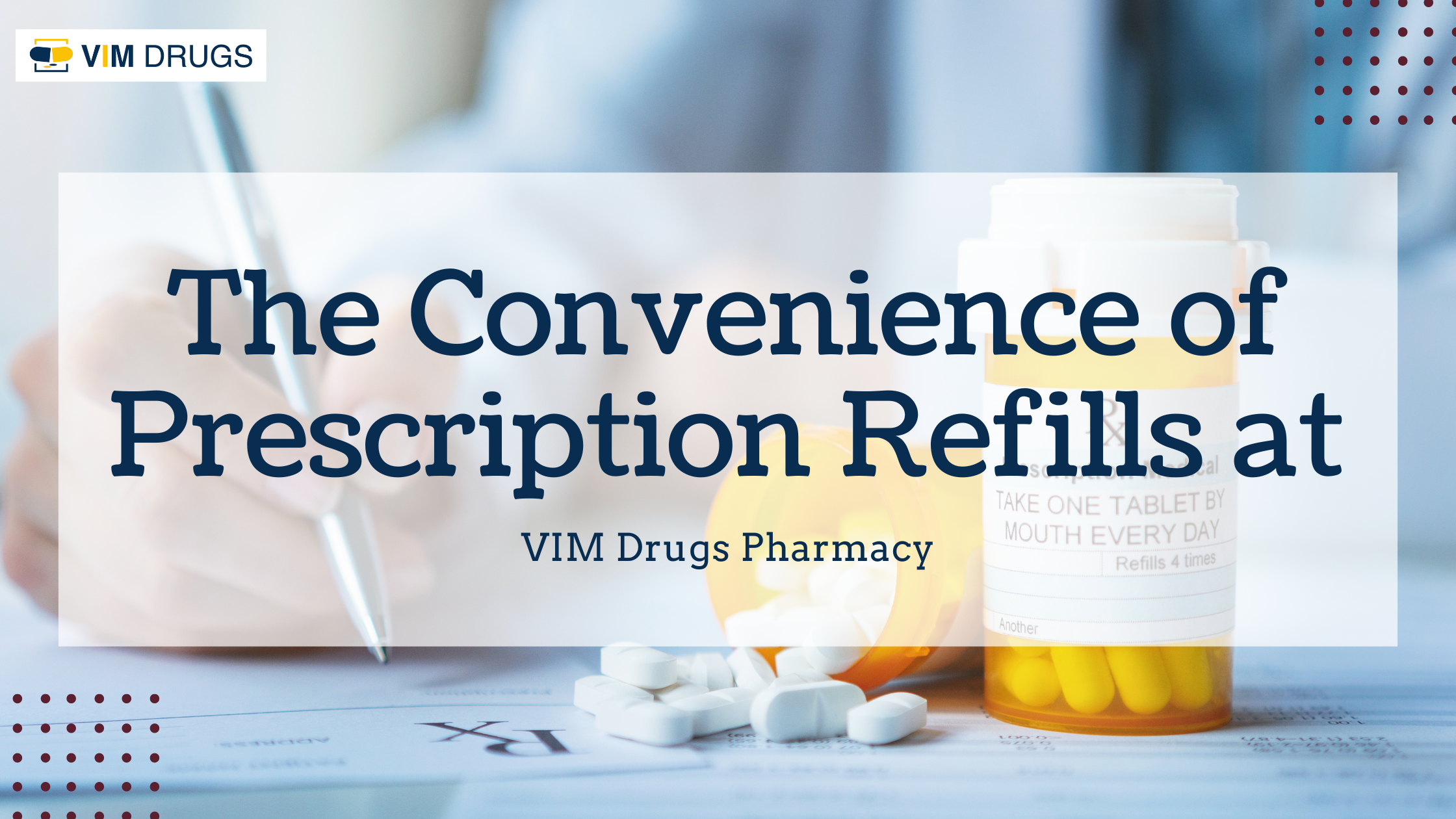 The Convenience of Prescription Refills at VIM Drugs