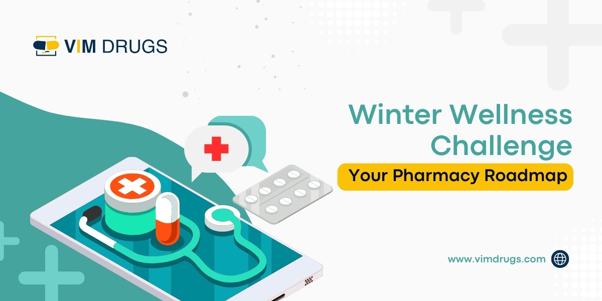 Winter Wellness Challenge Your Pharmacy Roadmap - Vim Drugs