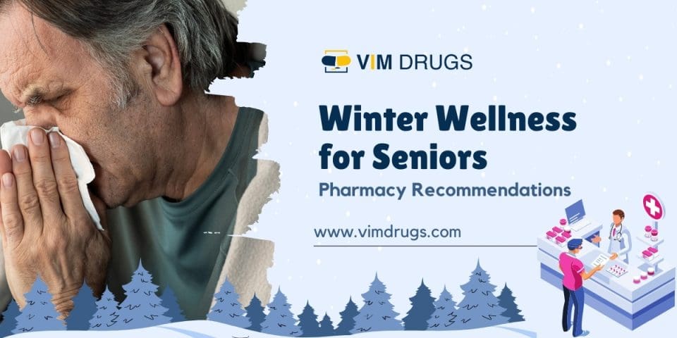 Winter Wellness for Seniors: Pharmacy Recommendations!